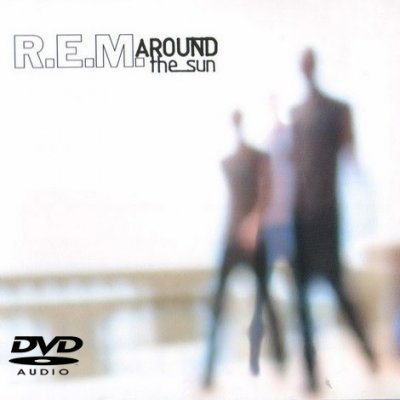 R.E.M. - Around The Sun (2005) DVD-Audio