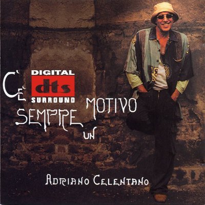 Adriano Celentano - C'e Sempre Un Motivo (2004) DTS 5.1