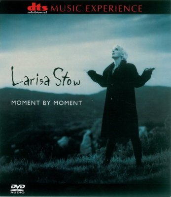 Larisa Stow - Moment by Moment (2001) DVD-Audio