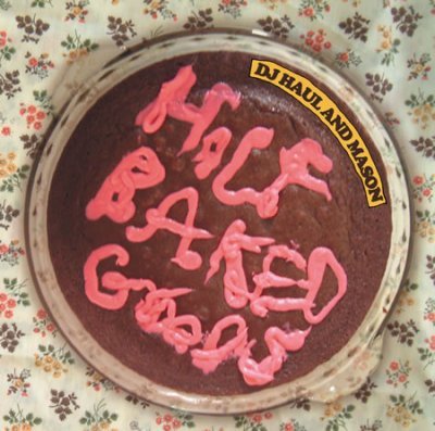 DJ Haul & Mason - Half Baked Goods (2005) DVD-Audio