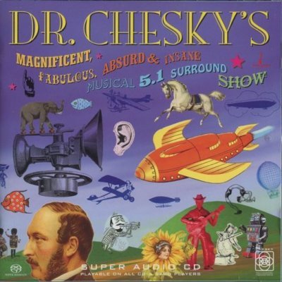 Dr. Chesky & His Band of Maniacs - Dr. Chesky's 5.1 Surround Show (2004) DVD-Audio