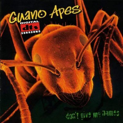 Guano Apes - Don't Give Me Names (2000) DTS 5.1