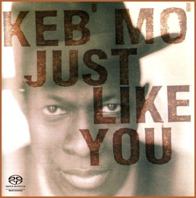 Keb’ Mo’ - Just Like You (2002) SACD-R