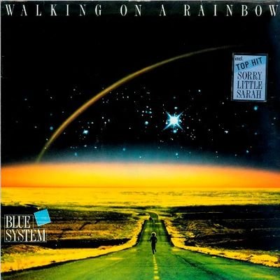 Blue System - Walking On A Rainbow (1987) FLAC