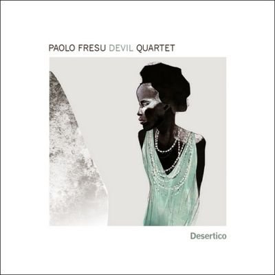 Paolo Fresu Devil Quartet - Desertico (2013) FLAC