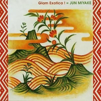 Jun Miyake - Glam Exotica! (2003) FLAC