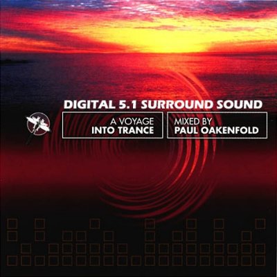 Paul Oakenfold - A Voyage Into Trance (2004) DTS 5.1