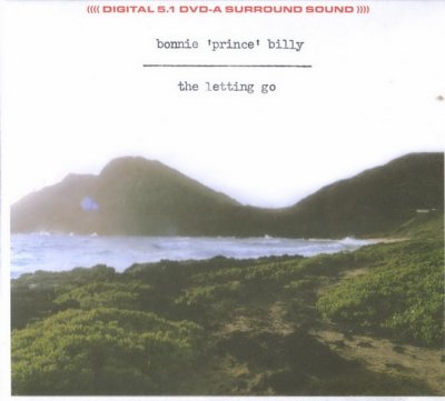 Bonnie 'Prince' Billy - The Letting Go (2006) DVD-Audio