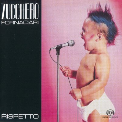 Zucchero Sugar Fornaciari - Rispetto (2004) SACD-R