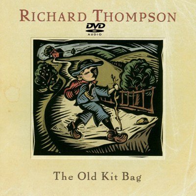 Richard Thompson - The Old Kit Bag (2005) DVD-Audio