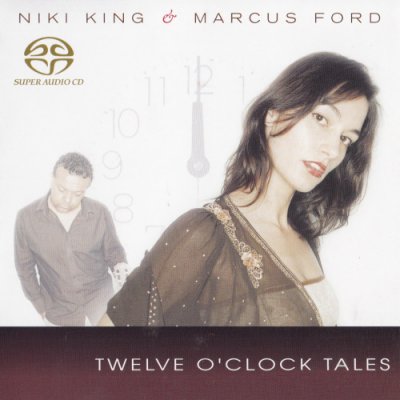 Niki King & Marcus Ford - Twelve O'Clock Tales (2007) SACD-R