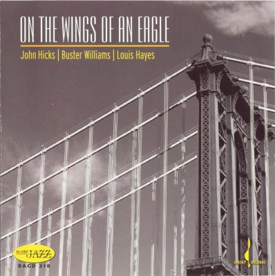 John Hicks, Buster Williams, Louis Hayes - On The Wings of an Eagle (2006) SACD-R