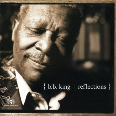 B. B. King - Reflections (2003) SACD-R