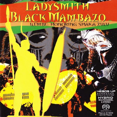 Ladysmith Black Mambazo - Ilembe: Honoring Shaka Zulu (2008) SACD-R