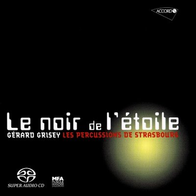 Gérard Grisey, Les percussions de Strasbourg - Le noir de l'étoile (2004) SACD-R