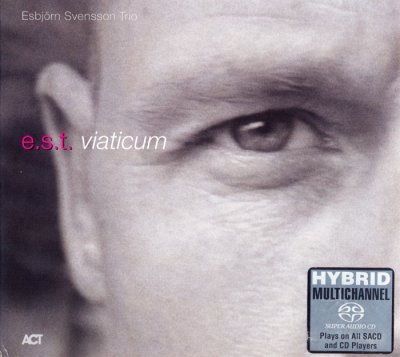 Esbjörn Svensson Trio (E.S.T.) - Viaticum (2005) SACD-R