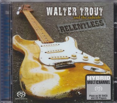 Walter Trout and the Radicals - Relentless (2003) SACD-R